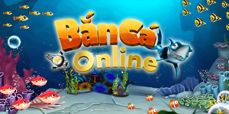 Bắn cá online, trò chơi đổi thưởng đặc sắc