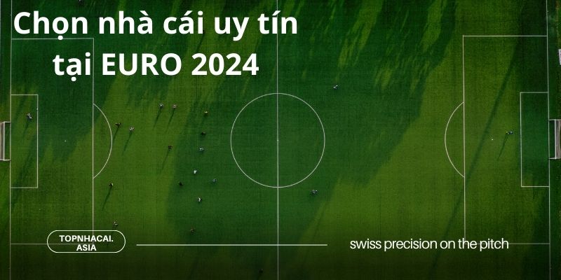 Nhà cái bóng đá uy tín tại Euro 2024