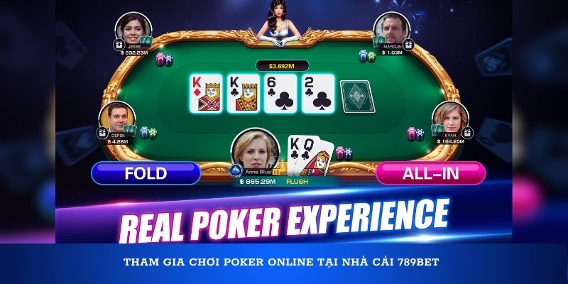 Tham gia chơi Poker online tại nhà cái 789Bet
