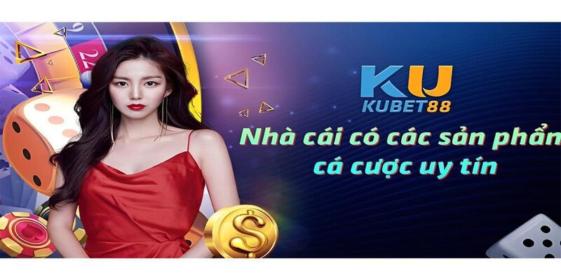 Sản phẩm giải trí trực tuyến KUBET88 đa dạng