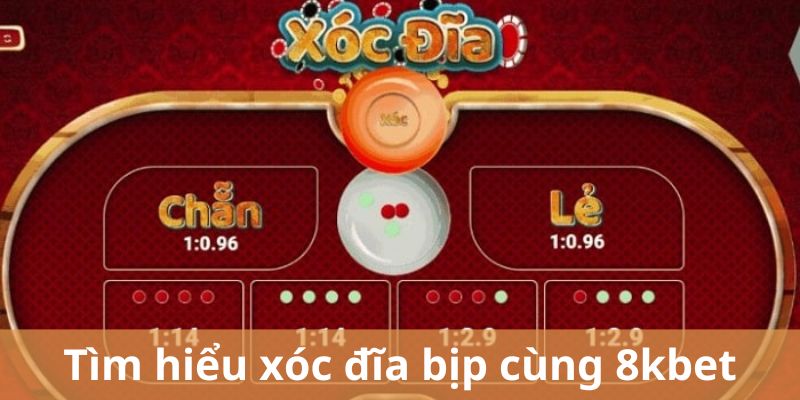 Tìm hiểu xóc đĩa bịp cùng 8kbet