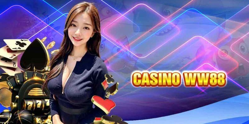 Cách chơi Casino tại WW88